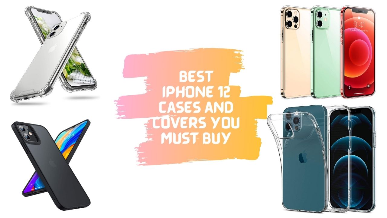 Read more about the article Best iPhone 12 Cases and Covers You Must Buy