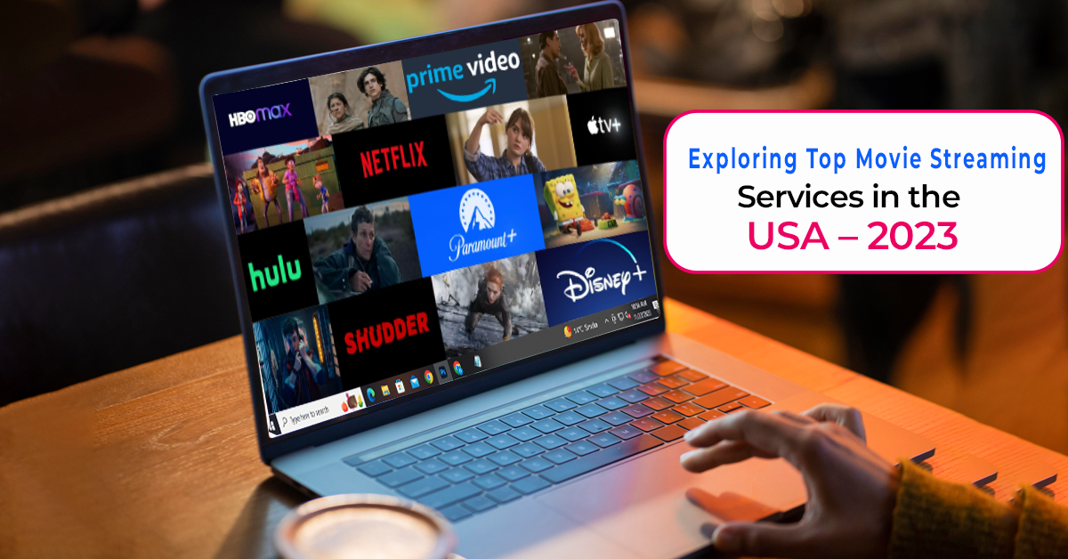 Read more about the article Exploring Top Movie Streaming Services in the USA – 2023
