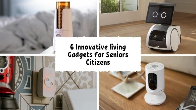 You are currently viewing 6 Innovative Gadgets for Seniors Citizens