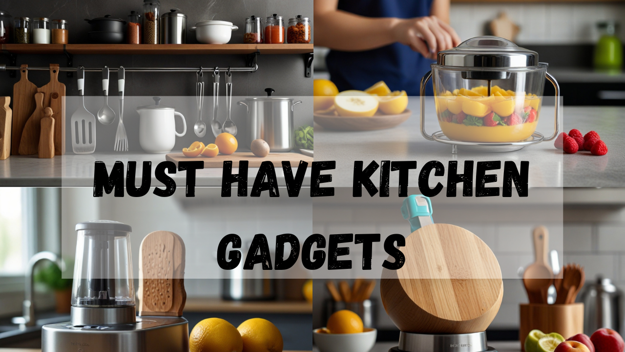 Read more about the article must have kitchen gadgets